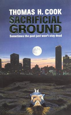 Sacrificial Ground - Cook, Thomas H.
