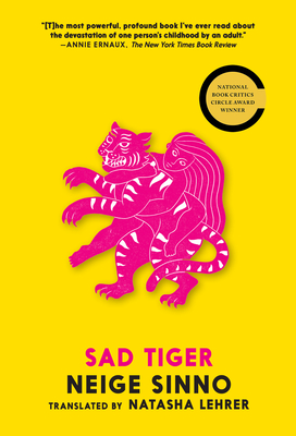Sad Tiger - Sinno, Neige, and Lehrer, Natasha (Translated by)
