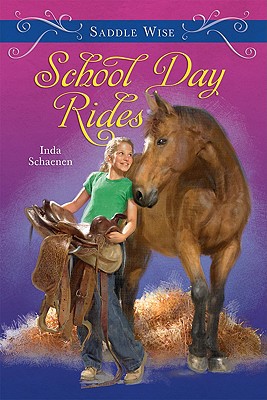 Saddle Wise: School Day Rides - Schaenen, Inda