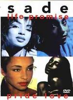 Sade: Life Promise Pride Love