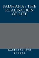 Sadhana: The Realisation of Life