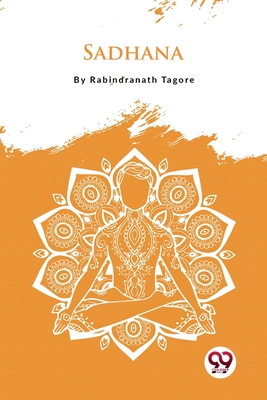 Sadhana - Tagore, Rabindranath
