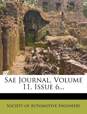 Sae Journal, Volume 11, Issue 6 - Society of Automotive Engineers (Creator)