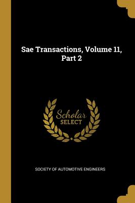 Sae Transactions, Volume 11, Part 2 - Society of Automotive Engineers (Creator)