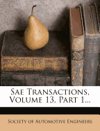 Sae Transactions, Volume 13, Part 1...