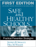 Safe and Healthy Schools: Practical Prevention Strategies