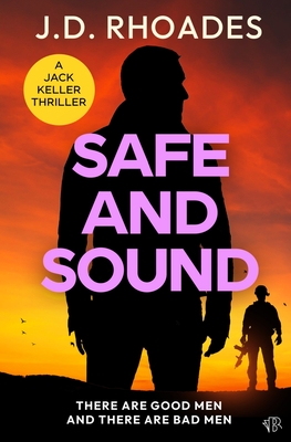Safe and Sound - Rhoades, J D