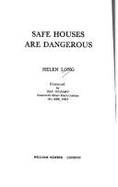 Safe houses are dangerous