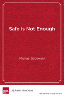 Safe Is Not Enough: Better Schools for Lgbtq Students