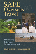 Safe Overseas Travel: Maximizing Enjoyment by Minimizing Risk