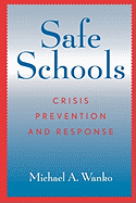 Safe Schools: Crisis Prevention and Response