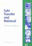 Safe Transfer and Retrieval: The Practical Approach