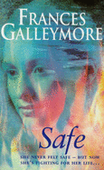 Safe - Galleymore, Frances