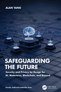 Safeguarding the Future: Security and Privacy by Design for Ai, Metaverse, Blockchain, and Beyond