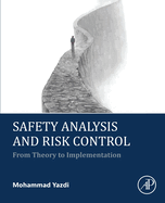 Safety Analysis and Risk Control: From Theory to Implementation