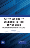 Safety And Quality Assurance In Food Supply Chain: Emerging Technologies & Challenges