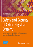 Safety and Security of Cyber-Physical Systems: Engineering dependable Software using Principle-based Development