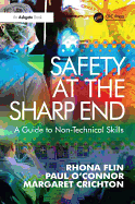 Safety at the Sharp End: A Guide to Non-Technical Skills