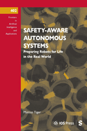Safety-Aware Autonomous Systems: Preparing Robots for Life in the Real World