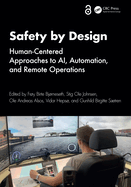 Safety by Design: Human-Centered Approaches to Ai, Automation, and Remote Operations