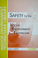 Safety for the Indoor Environment Technician