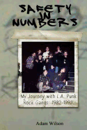 Safety in Numbers: My Journey with L.A. Punk Rock Gangs 1982-1992