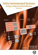Safety Instrumented Systems: Design, Analysis, and Justification