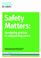 Safety Matters: Developing Practice in Safeguarding Adults