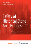 Safety of Historical Stone Arch Bridges