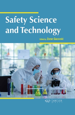 Safety Science and Technology - Gacovski, Zoran (Editor)