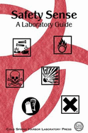 Safety Sense: A Laboratory Guide - Cold Spring Harbor Laboratory Press (Creator)
