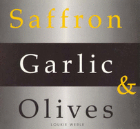 Saffron, Garlic and Olives