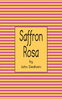 Saffron Rosa - Dedham, John