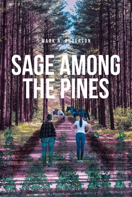 Sage among the Pines - Anderson, Mark R