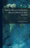 Saggi Sulla Filosofia Delle Lingue E del Gusto