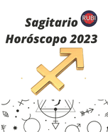 Sagitario. Hor?scopo 2023