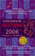 Sagittarius (Super Horoscopes 2006)