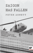 Saigon Has Fallen: A Wartime Recollection