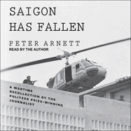 Saigon Has Fallen: A Wartime Recollection