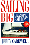 Sailing Big on a Small Sailboat
