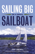 Sailing Big on a Small Sailboat