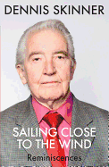 Sailing Close to the Wind: Reminiscences