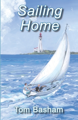 Sailing Home - Basham, Tom