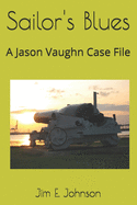 Sailor's Blues: A Jason Vaughn Case File