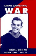 Sailors' Journey Into War: Captain James E. Wise, Jr.