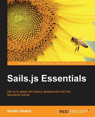 Sails.js Essentials - Shaikh, Shahid