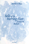 Sails of the Herring Fleet: Essays on Beckett