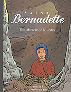Saint Bernadette: The Miracle of Lourdes