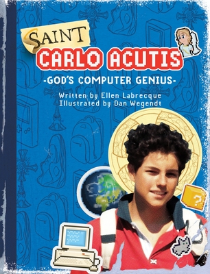 Saint Carlo Acutis God's Computer Genius: God's Computer Genius - Labrecque, Ellen