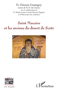 Saint Macaire et les moines du d?sert de Sc?t?